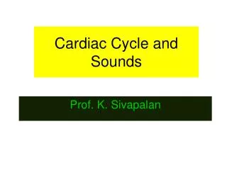 Cardiac Cycle and Sounds