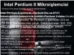 Intel Pentium II Mikroişlemcisi - slide 1