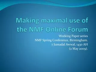 Making maximal use of the NMF Online Forum
