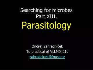 Searching for microbes Part XIII. Parasitology