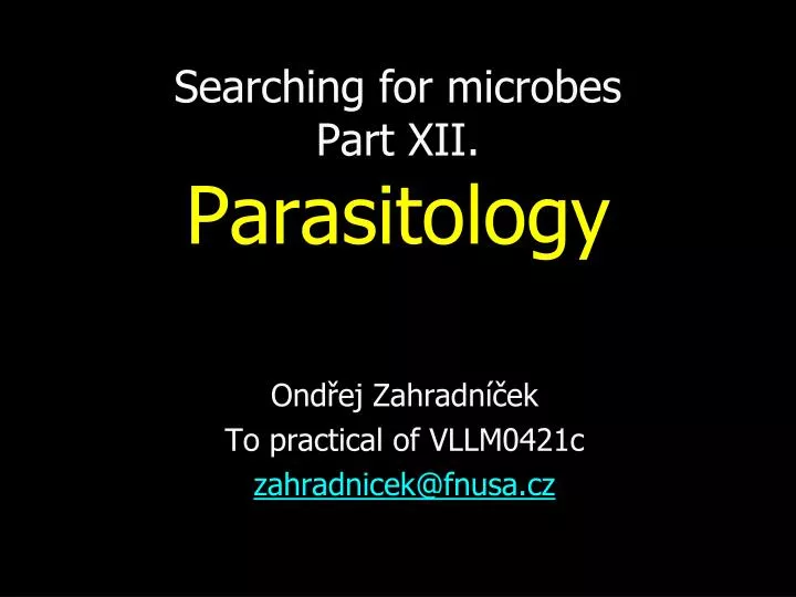 searching for microbes part xii parasitology