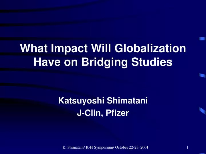 what impact will globalization have on bridging studies