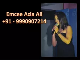 Emcee Azia Ali +91 - 9990907214