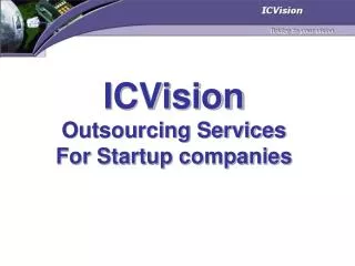 ICVision Outsourcing Services For Startup companies