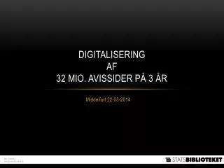 digitalisering af 32 mio avissider p 3 r