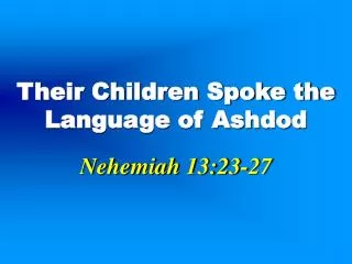 Their Children Spoke the Language of Ashdod