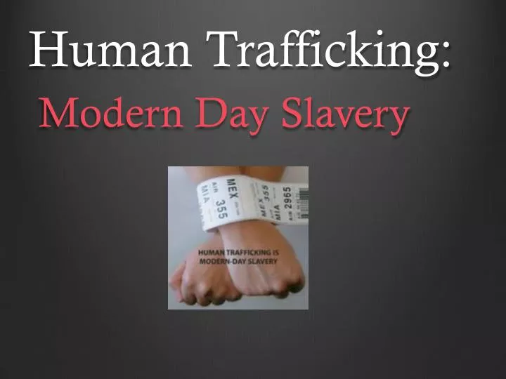 human trafficking modern day slavery