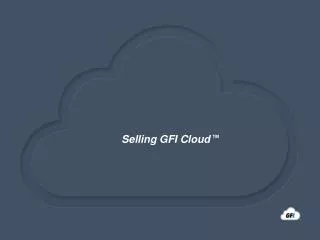 Selling GFI Cloud