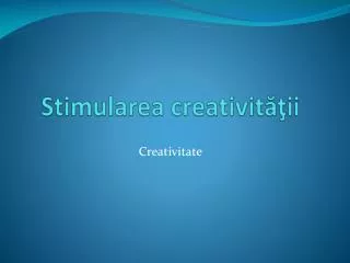 stimularea creativit ii