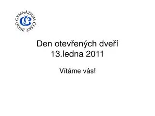den otev en ch dve 13 ledna 2011