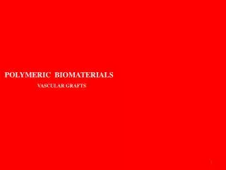 POLYMERIC BIOMATERIALS