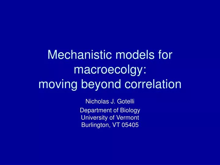 mechanistic models for macroecolgy moving beyond correlation