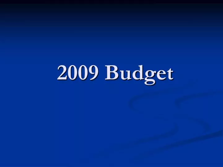 2009 budget