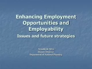 Enhancing Employment Opportunities and Employability Issues and future strategies
