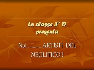 la classe 3 d presenta