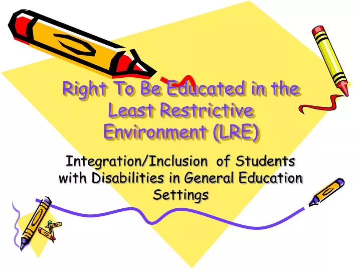 right to be educated in the least restrictive environment lre