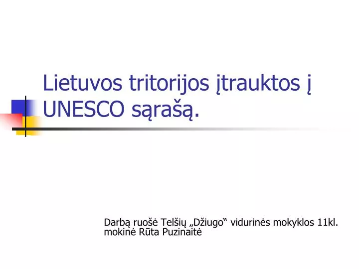 lietuvos tritorijos trauktos unesco s ra