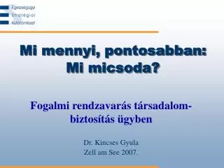 mi mennyi pontosabban mi micsoda