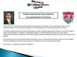 Premier International Tours programs are sanctioned by U.S. Soccer