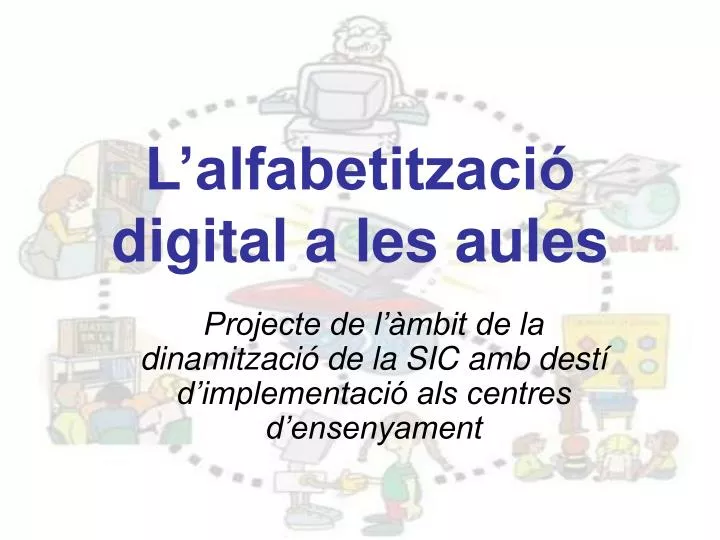 l alfabetitzaci digital a les aules