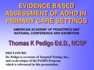 EVIDENCE BASED ASSESSMENT OF ADHD IN PRIMARY CARE SETTINGS