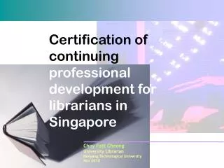 Certification of continuing professional development for librarians in Singapore