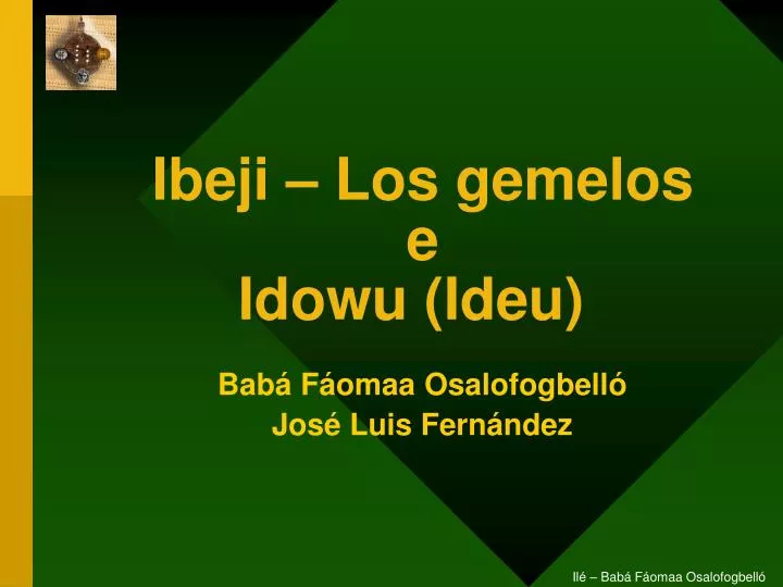 ibeji los gemelos e idowu ideu