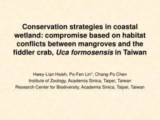 Hwey-Lian Hsieh, Po-Fen Lin*, Chang-Po Chen Institute of Zoology, Academia Sinica, Taipei, Taiwan