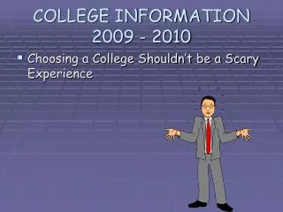 COLLEGE INFORMATION 2009 - 2010