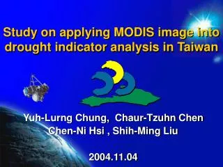 Yuh-Lurng Chung, Chaur-Tzuhn Chen Chen-Ni Hsi , Shih-Ming Liu 2004.11.04