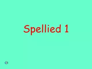 spellied 1