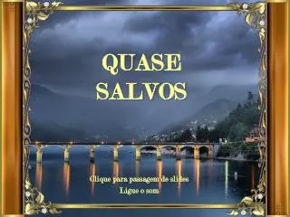quase salvos