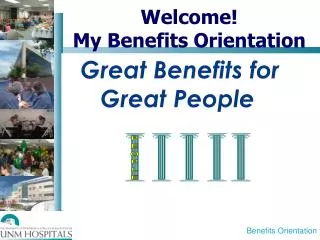 Welcome! My Benefits Orientation