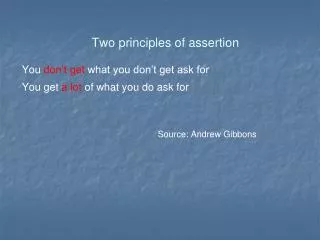 Two principles of assertion