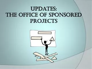 Updates: The Office of Sponsored Projects