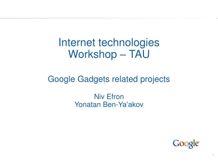 internet technologies workshop tau google gadgets related projects niv efron yonatan ben ya akov