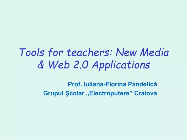 tools for teachers new media web 2 0 applications