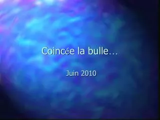 coinc e la bulle