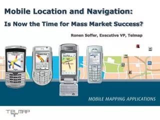 Mobile Location and Navigation: Is Now the Time for Mass Market Success?