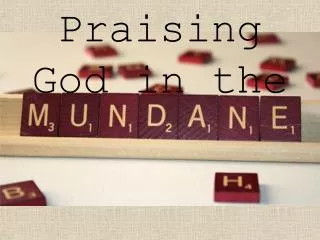 Praising God in the