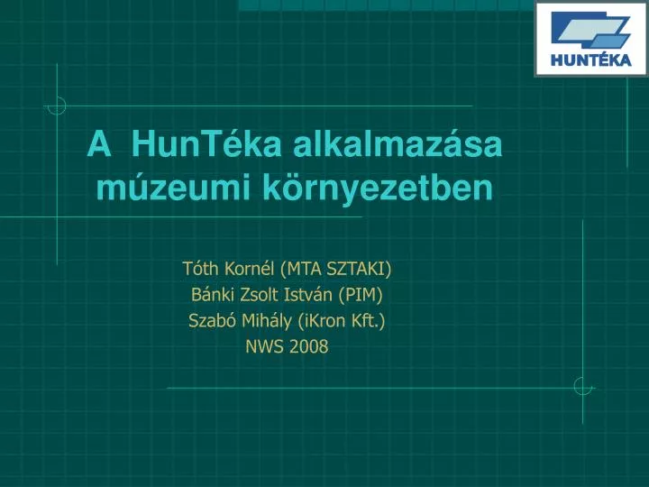 a hunt ka alkalmaz sa m zeumi k rnyezetben