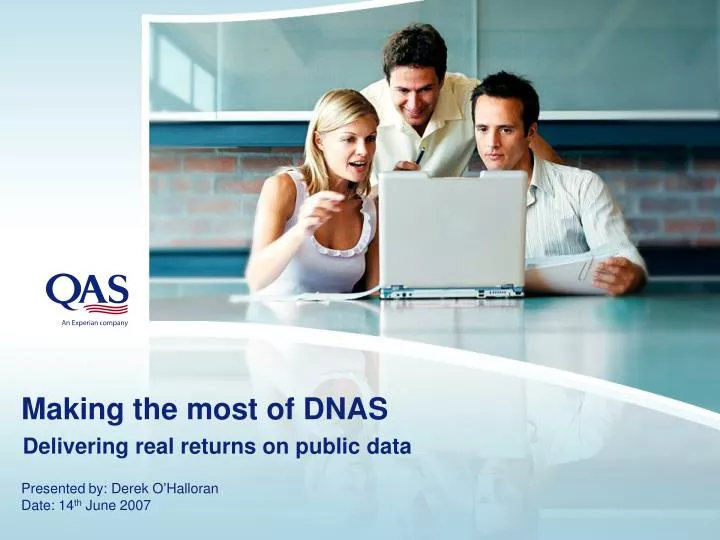 making the most of dnas
