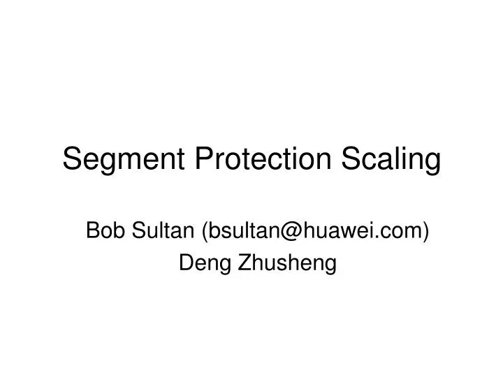 segment protection scaling
