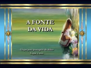 a fonte da vida