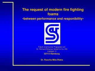 The request of modern fire fighting foams - between performance and responibility -