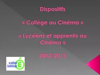 dispositifs coll ge au cin ma lyc ens et apprentis au cin ma 2012 2013