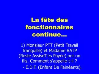 la f te des fonctionnaires continue