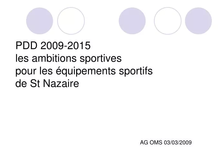pdd 2009 2015 les ambitions sportives pour les quipements sportifs de st nazaire