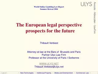 World Online Gambling Law Report Summer Retreat 2004 The European legal perspective