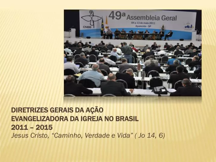 diretrizes gerais da a o evangelizadora da igreja no brasil 2011 2015